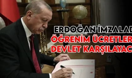 Erdoğan imzaladı! Öğrenim ücretlerini devlet karşılayacak