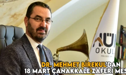 Dr. Mehmet Birekul’dan 18 Mart Çanakkale Zaferi mesajı