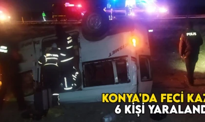 Konya'da feci kaza: 6 kişi yaralandı