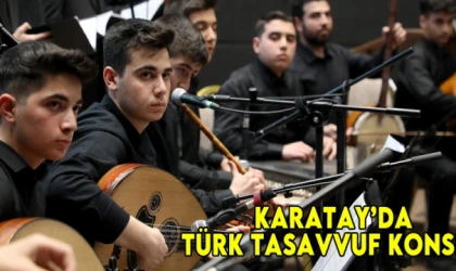Karatay’da Türk Tasavvuf Konseri