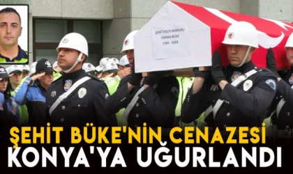 Şehit Büke'nin cenazesi memleketi Konya'ya getiriliyor