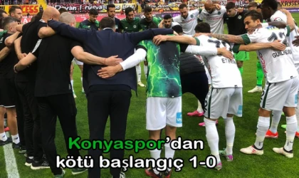 Konyaspor’dan kötü başlangıç 1-0 