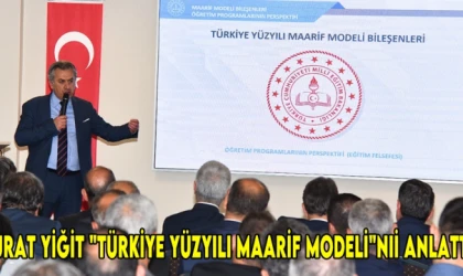 Murat Yiğit "Türkiye Yüzyılı Maarif Modeli"nıi anlattı