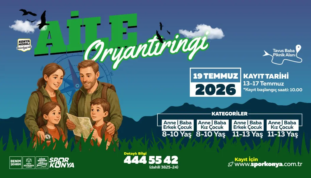 KONYA'DA AİLELER ORYANTİRİNG HEYECANINDA BULUŞACAK